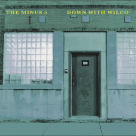 Minus 5 Down With Wilco LP -Sky Blue Vinyl-