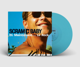 Scram C Baby Et Maintenant … Le Rock LP - Blue Vinyl-