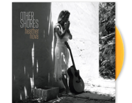 Heather Nova Other Shores LP -Transparent Orange Vinyl-