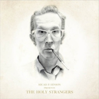 Micah P. Hinson Presents The Holy Strangers LP