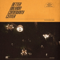 Better Oblivion Community Center Better Oblivion Community Center LP