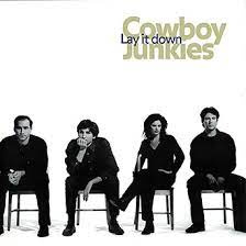 Cowboy Junkies Lay it Down LP