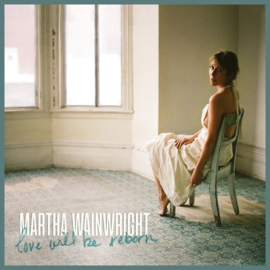 Martha Wainwrigth Love Will Be Reborn LP