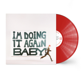 girl in red I,M DOING IT AGAIN BABY!  LP -Red Vinyl-