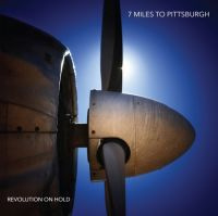 Seven Miles To Pittsburgh Revolution On Hold -digi-