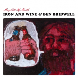 Iron & Wine  Ben Bridwell - Sing Into My Mouth LP