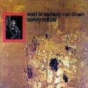 Sonny Rollins - East Broadway Run Down LP.