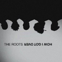 Roots How I Got Over It LP