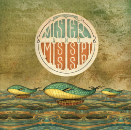 Mister And Mississippi - Mister And Mississippi LP + CD -Luistertrip-