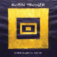 Robin Trower Coming Closer To The Day CD
