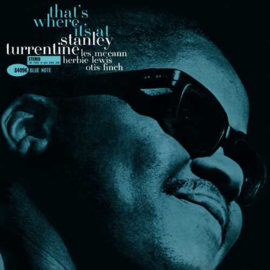 Stanley Turrentine That's Where It's At 180g LP