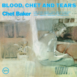 Chet Baker Blood, Chet and Tears (Verve by Request Series) 180g LP