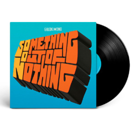 Goldkimono Something Out Of Nothing LP