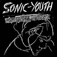 Sonic Youth - Confusion Is Sex LP