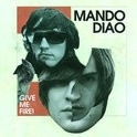 Mando Diao - Give Me Fire 2LP