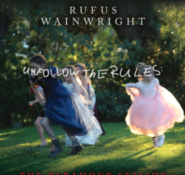 Rufus Wainwright Unfollow The Rules (The Paramour Session) LP
