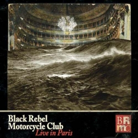 Black Rebel Motorcycle Club - Live In Paris 3LP