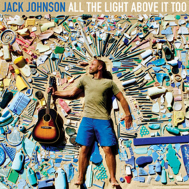 Jack Johnson All the Light Above It Too LP