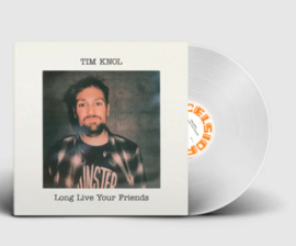 Tim Knol Long Live Your Friends LP -Clear Vinyl- Gesigneerd-