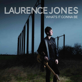 Laurence Jones - What's It Gonna Be LP