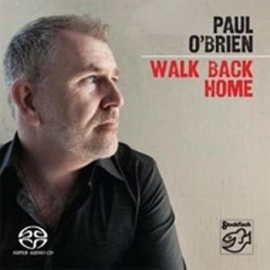 Paul O`Brien - Walk Back Home SACD
