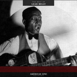 Lead Belly American Epic: The Best of Lead Belly (12" Black Vinyl)