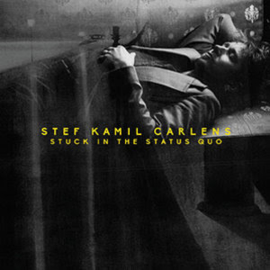Stef Kamil Carlens - Stuck In The Status Quo 1 LP