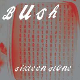 Bush - Sixteen Stone 2LP