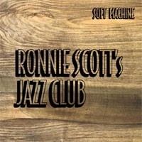 Soft Machine - Ronnie Scott`s Jazz Club 2LP