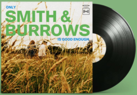 Smith & Burrows Only Smith & Burrows Is Good Enough LP