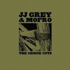 JJ Grey & Mofro - Choice Cuts LP