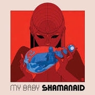My Baby - Shamanaid LP