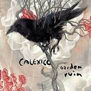 Calexico Garden Ruin LP
