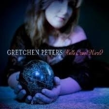 Gretchen Peters - Hello Cruel World LP