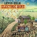 Levon Helm - Electric Dirt LP