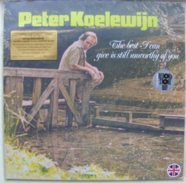 Peter Koelewijn – The Best I Can Give Is Still Unworthy Of You LP