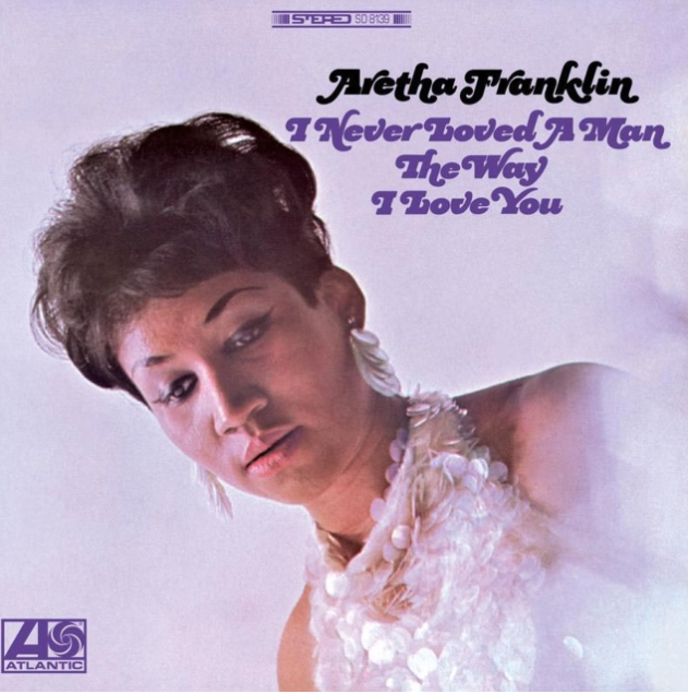 Aretha Franklin I Never Loved A Man The Way I Love You (Atlantic 75 Series) 180g 45rpm 2LP