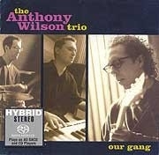 Anthony Wilson Trio - Our Gang SACD