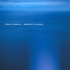 Johann Johannsson Englaborn & Variations 2LP
