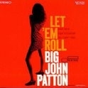 Big John Patton - Let Em Roll LP