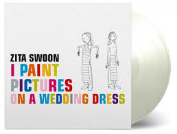 Zita Swoon I Paint Pictures On A Wedding Dress 2LP - White Vinyl -
