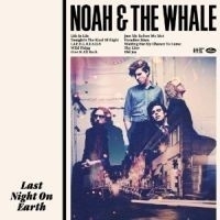 Noah And The Whale - Last Night On Earth LP