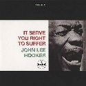 John Lee Hooker - It Serve You Right To Suffer LP