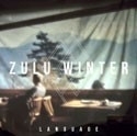 Zulu Winter - Language LP