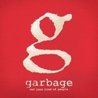 Garbage - Not Your Kind Of People 2LP
