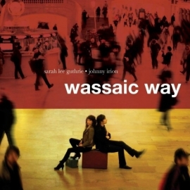 Sarah Lee & John Guthrie  - Wassaic Way LP