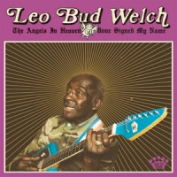 Leo Welch Bud Angels In Heaven Done Signed My Name CD