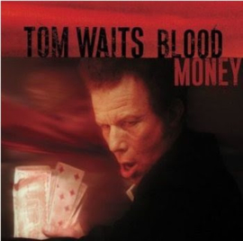 Tom Waits Blood Money LP