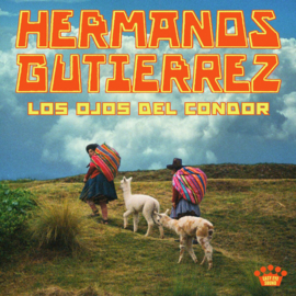 Hermanos Gutiérrez - Los Ojos del Condor LP