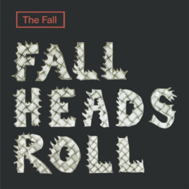 The Fall Fall Heads Roll 2LP